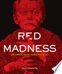 Red Madness: How a Medical Mystery Changed What We Eat cover