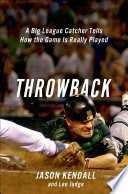Throwback: A Big-League Catcher Tells How the Game Is Really Played cover