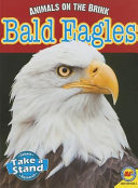 Bald Eagles (Animals on the Brink) cover