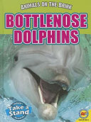 Bottlenose Dolphins (Animals on the Brink) cover