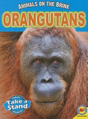 Orangutans (Animals on the Brink) cover