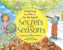 Secrets of the Seasons: Orbiting the Sun in Our Backyard cover