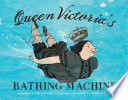 Queen Victoria's Bathing Machine cover