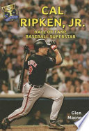 Cal Ripken, Jr.: Hall of Fame Baseball Superstar cover