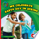 We Celebrate Earth Day in Spring cover