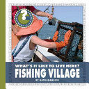 What's It Like to Live Here? Fishing Village cover