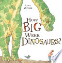 How Big Were Dinosaurs? cover