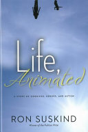 Life, Animated: A Story of Sidekicks, Heroes, and Autism cover
