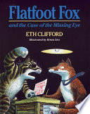 Flatfoot Fox and the Case of the Missing Eye cover