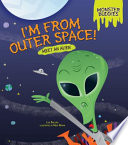 I'm from Outer Space! Meet an Alien cover