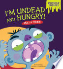 I'm Undead and Hungry! Meet a Zombie cover