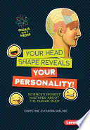 Your Head Shape Reveals Your Personality! Science's Biggest Mistakes About the Human Body cover