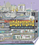 Underworld: Exploring the Secret World Beneath Your Feet cover