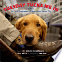 Tuesday Tucks Me In: The Loyal Bond Between a Soldier and His Service Dog cover