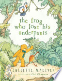 The Frog Who Lost His Underpants cover