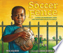 The Soccer Fence: A Story of Friendship, Hope and Apartheid in South Africa cover