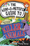 The Wimp-O-Meter's Guide to Killer Animals cover