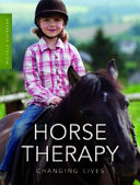 Horse Therapy: Changing Lives cover