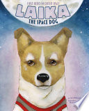 Laika the Space Dog: First Hero in Outer Space cover