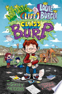 The Barftastic Life of Louie Burger: Class B.U.R.P. cover