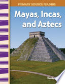 Mayas, Incas, and Aztecs cover