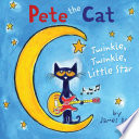 Pete the Cat: Twinkle, Twinkle, Little Star cover