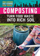 Composting: Turn Food Waste into Rich Soil cover