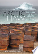 Arctic Thaw: Climate Change and the Global Race for Energy Resources cover