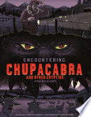 Encountering Chupacabra and Other Cryptids: Eyewitness Accounts cover