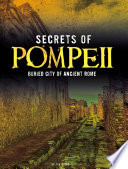 Secrets of Pompeii: Buried City of Ancient Rome cover