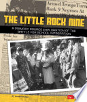 The Little Rock Nine: A Primary Source Exploration of the Battle for School Integration cover