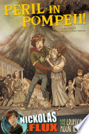 Peril in Pompeii! Nickolas Flux and the Eruption of Mount Vesuvius cover