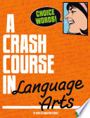 Choice Words! A Crash Course In Language Arts cover