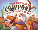 There Once Was a Cowpoke Who Swallowed an Ant cover