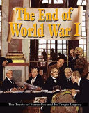 The End of World War I: The Treaty of Versailles and Its Tragic Legacy cover