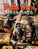 World War I: 1914-1916--A Terrible New Warfare Begins cover