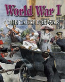 World War I: The Cause for War cover
