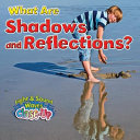 What Are Shadows and Reflections? cover