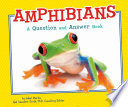 Amphibians: A Question and Answer Book cover