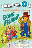 The Berenstain Bears: Gone Fishin'! cover