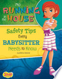 No Running in the House: Safety Tips Every Babysitter Needs to Know cover