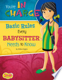 You're In Charge: Basic Rules Every Babysitter Needs to Know cover