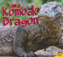 I Am a Komodo Dragon cover