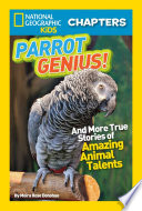 Parrot Genius! And More True Stories of Amazing Animal Talents cover