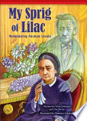 My Sprig of Lilac: Remembering Abraham Lincoln cover