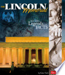 The Lincoln Memorial: Myths, Legends, and Facts cover