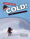 Cold! Could You Stay Warm in the World's Wildest Places? cover
