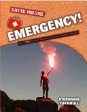 Emergency! Could You Deal with Disaster in the World's Wildest Places? cover