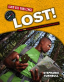 Lost! Could You Find Your Way in the World's Wildest Places? cover