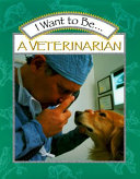 I Want to Be a Veterinarian cover